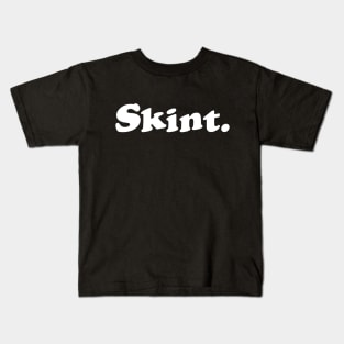 Skint. Kids T-Shirt